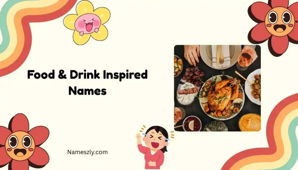 Food & Drink Inspired Names