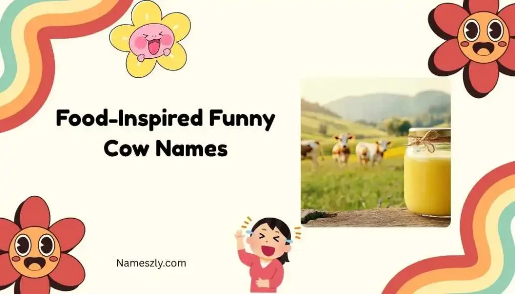 Food-Inspired Funny Cow Names