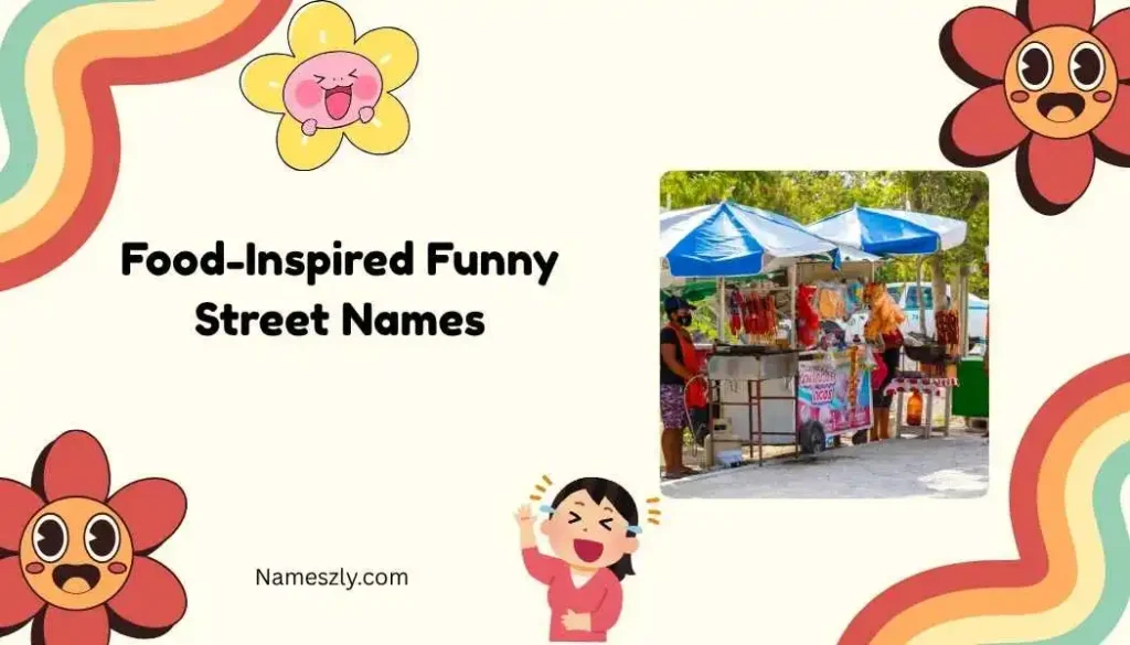 Food-Inspired Funny Street Names