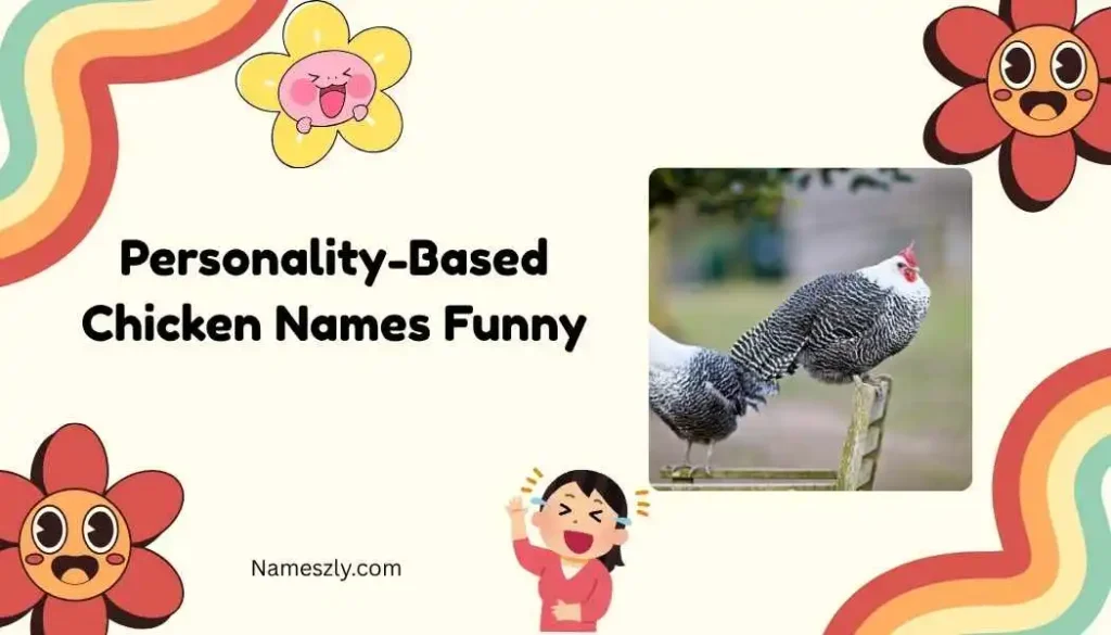 Personality-Based Chicken Names Funny