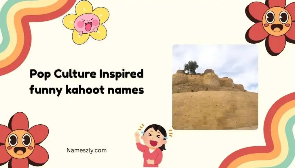 Pop Culture Inspired funny kahoot names