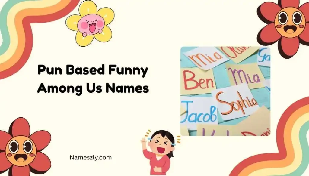 Pun Based Funny Among Us Names