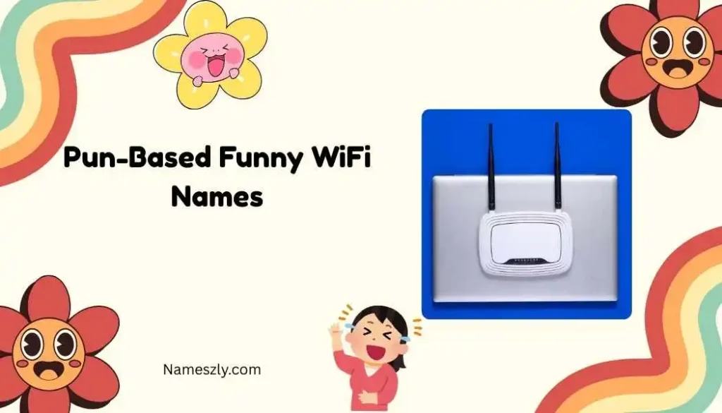 Pun-Based Funny WiFi Names