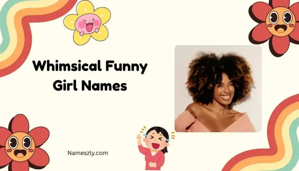 Whimsical Funny Girl Names