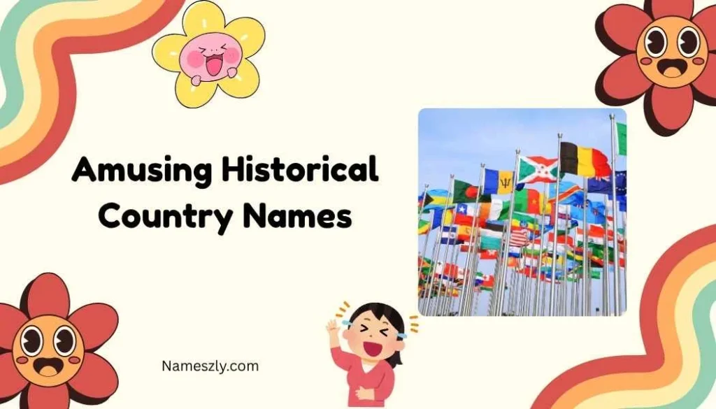 Amusing Historical Country Names