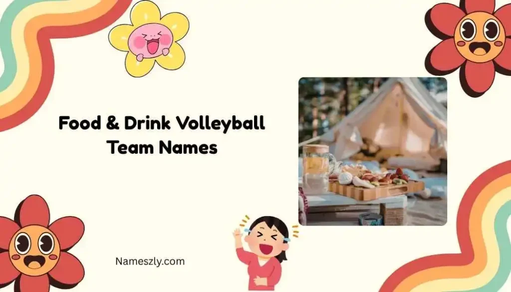 Food & Drink Volleyball Team Names
