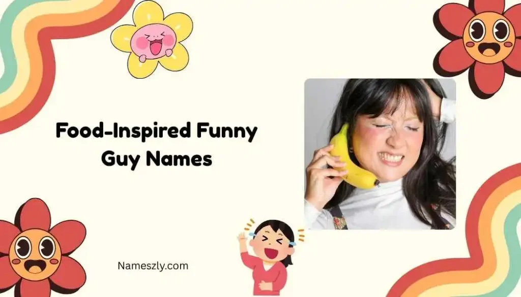 Food-Inspired Funny Guy Names