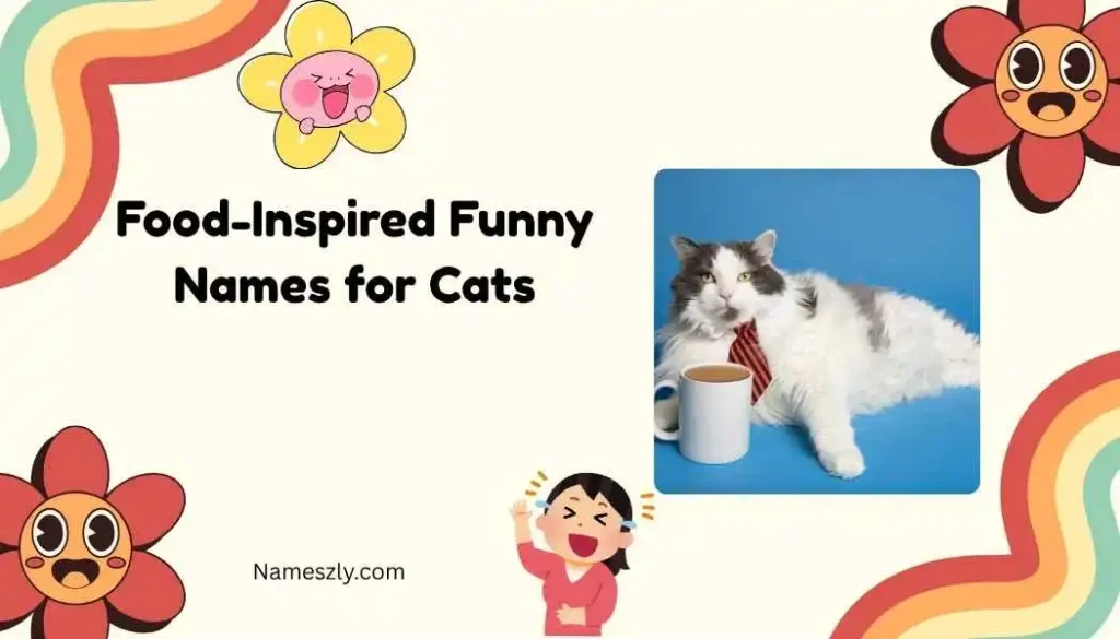 Food-Inspired Funny Names for Cats