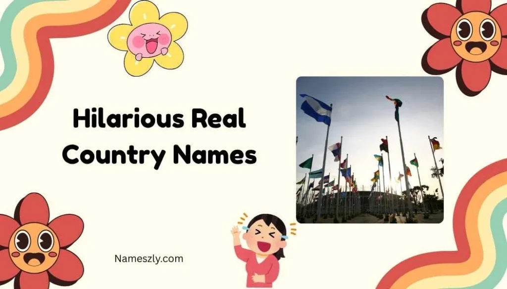 Hilarious Real Country Names