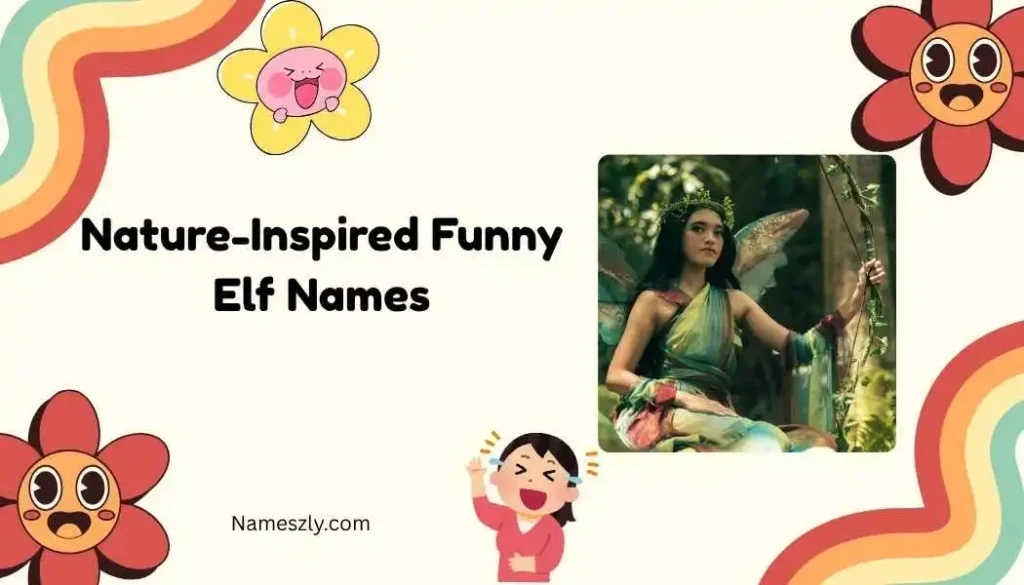 Nature-Inspired Funny Elf Names