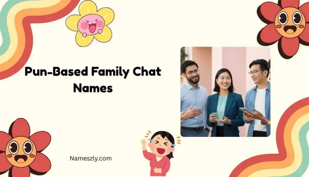 Pun-Based Family Chat Names
