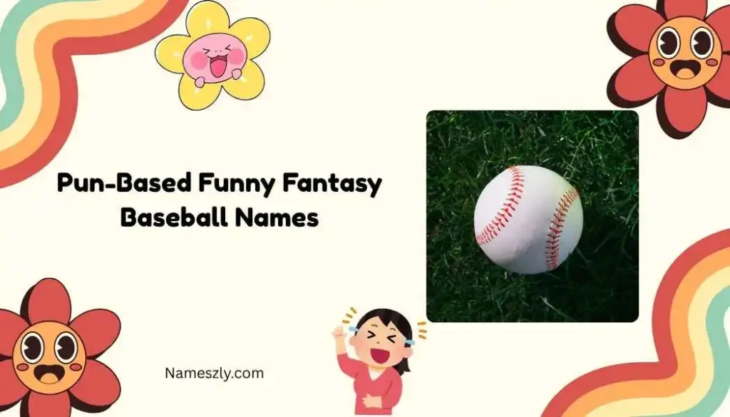 bPun-Based Funny Fantasy Baseball Names