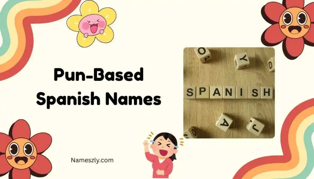 Pun-Based Spanish Names