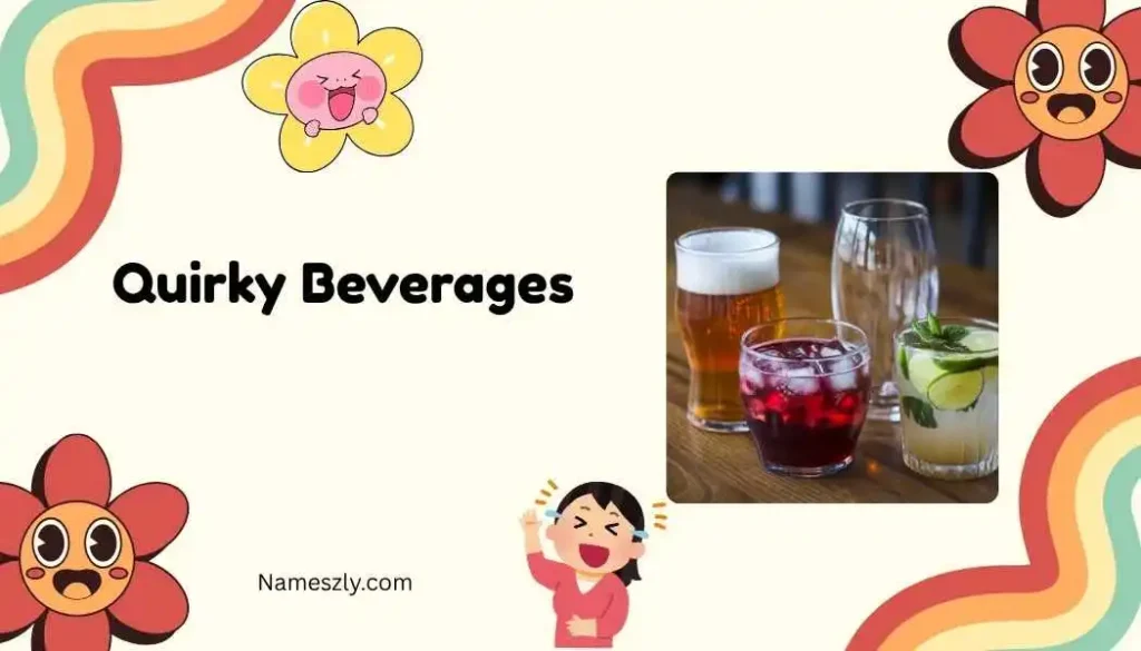 Quirky Beverages