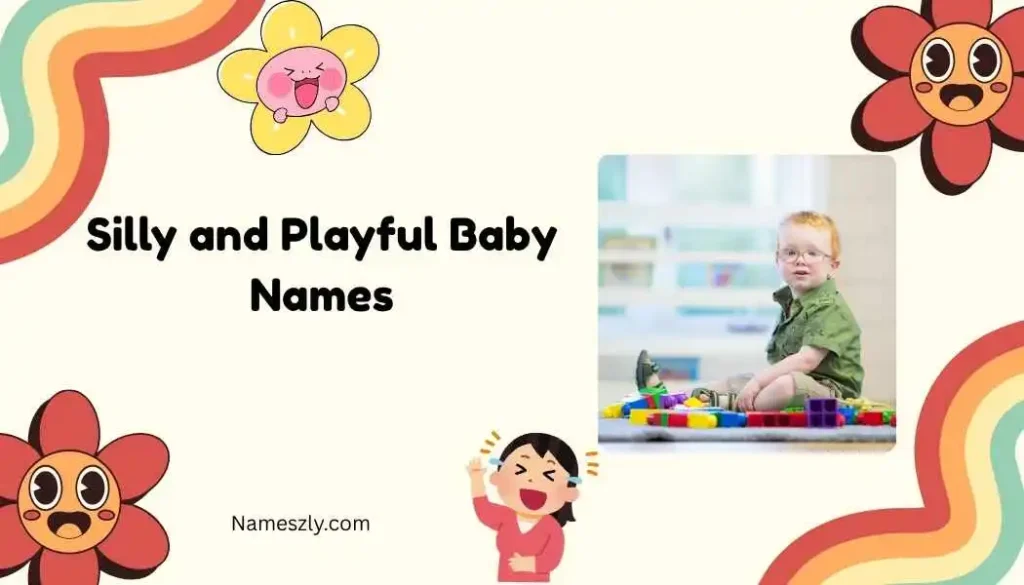 Silly and Playful Baby Names