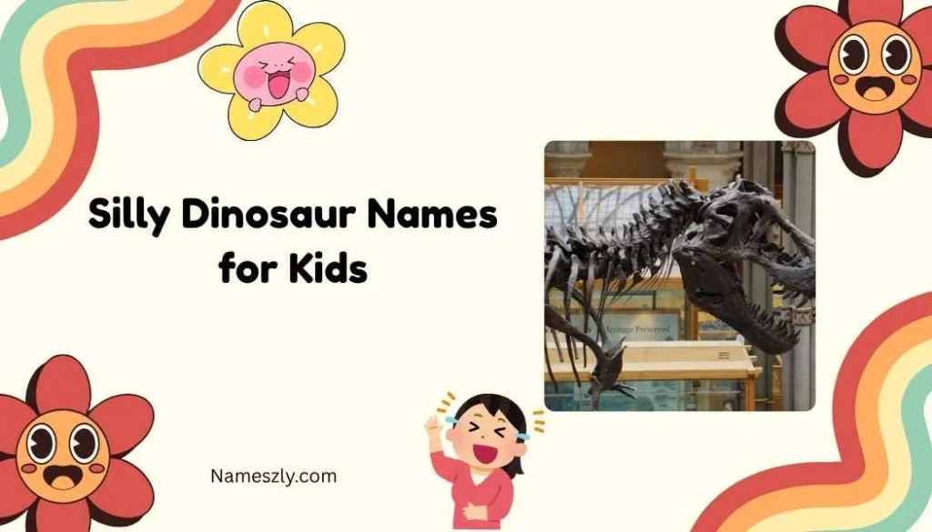 Silly Dinosaur Names for Kids