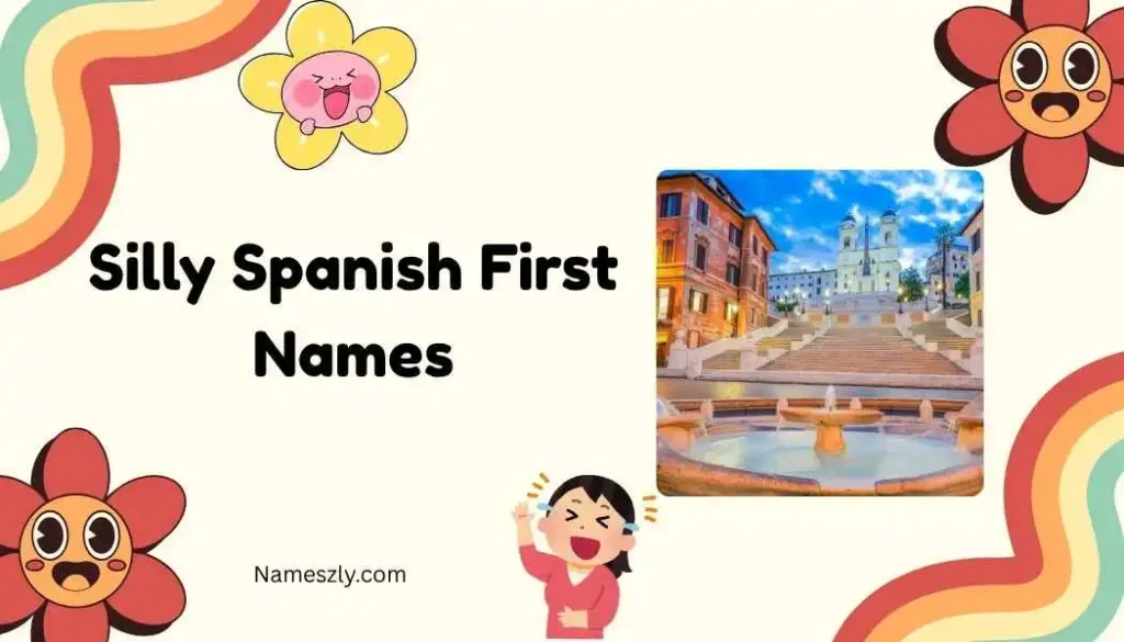 Silly Spanish First Names