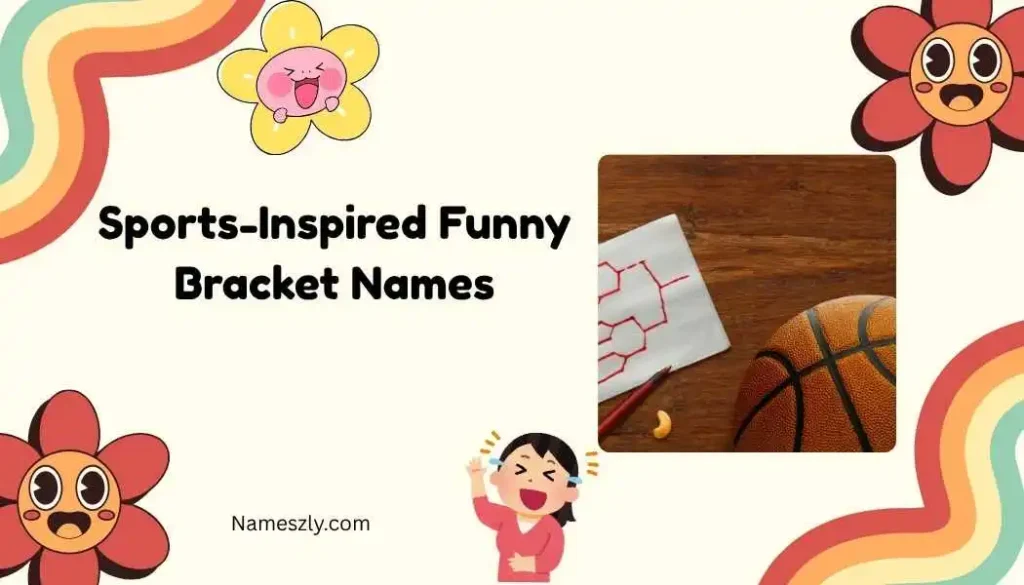 Sports-Inspired Funny Bracket Names