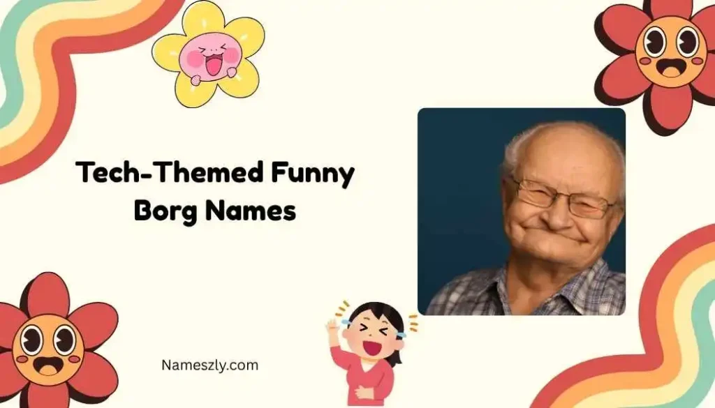 Tech-Themed Funny Borg Names