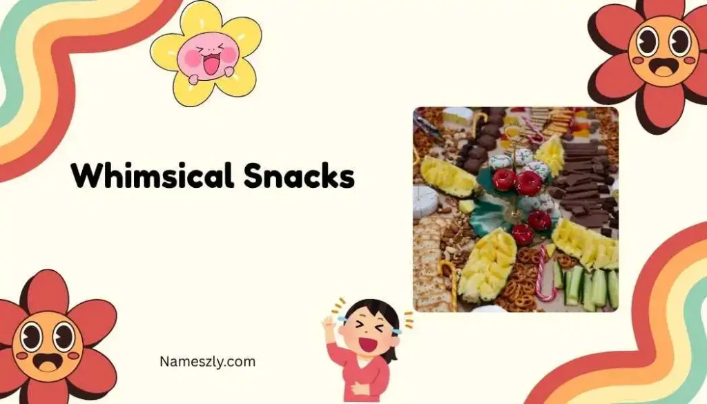 Whimsical Snacks
