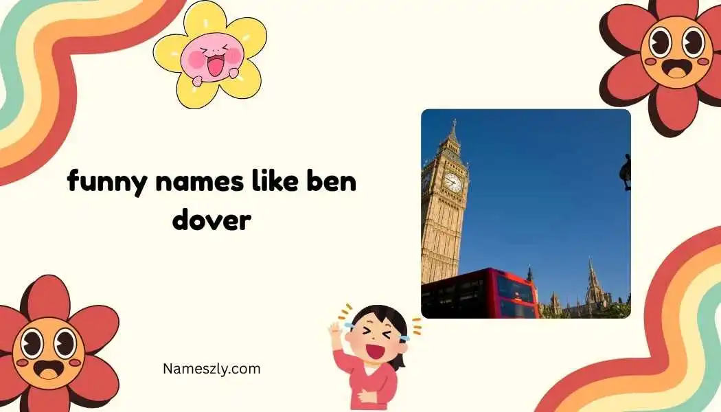 funny names like ben dover