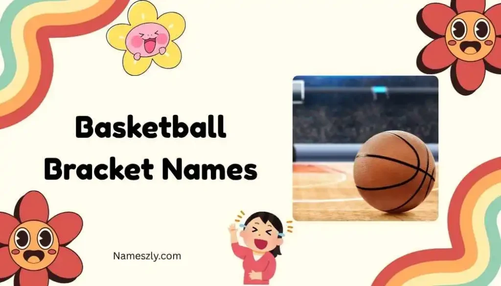 Basketball Bracket Names