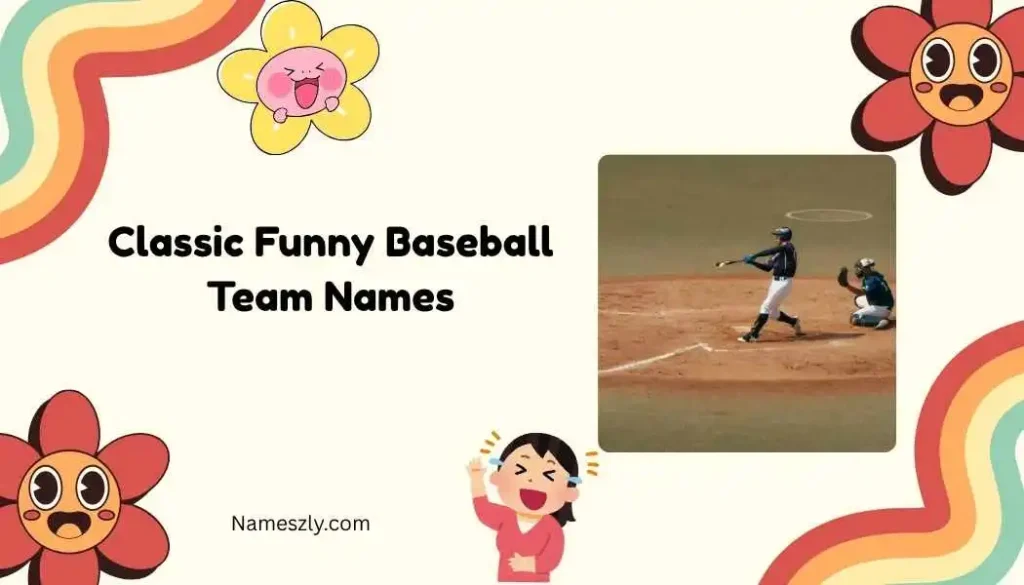 Classic Funny Baseball Team Names