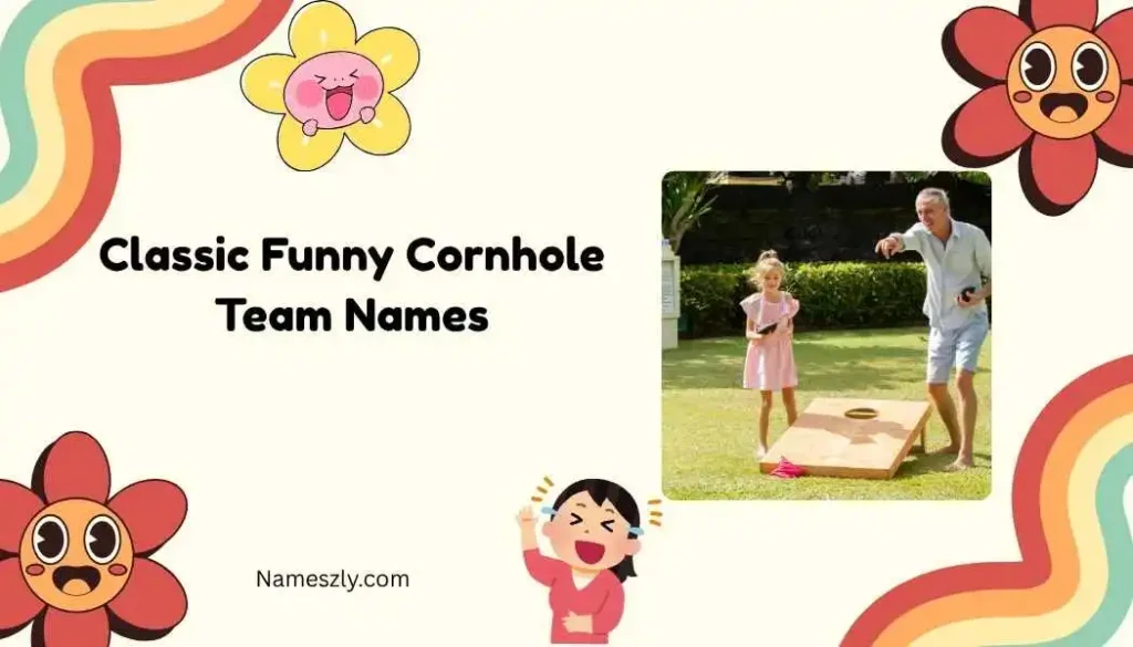 Classic Funny Cornhole Team Names