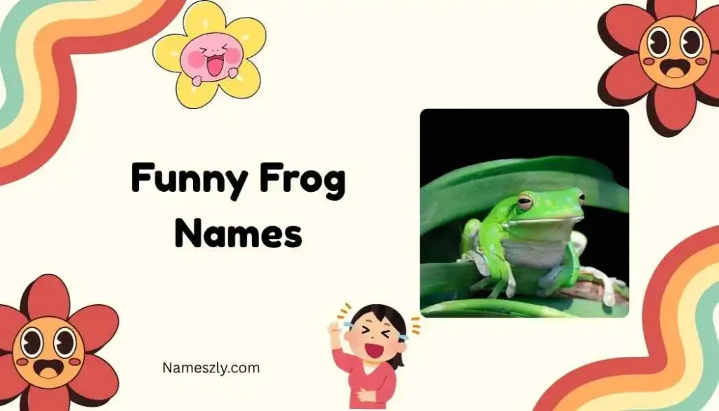 Classic Funny Frog Names