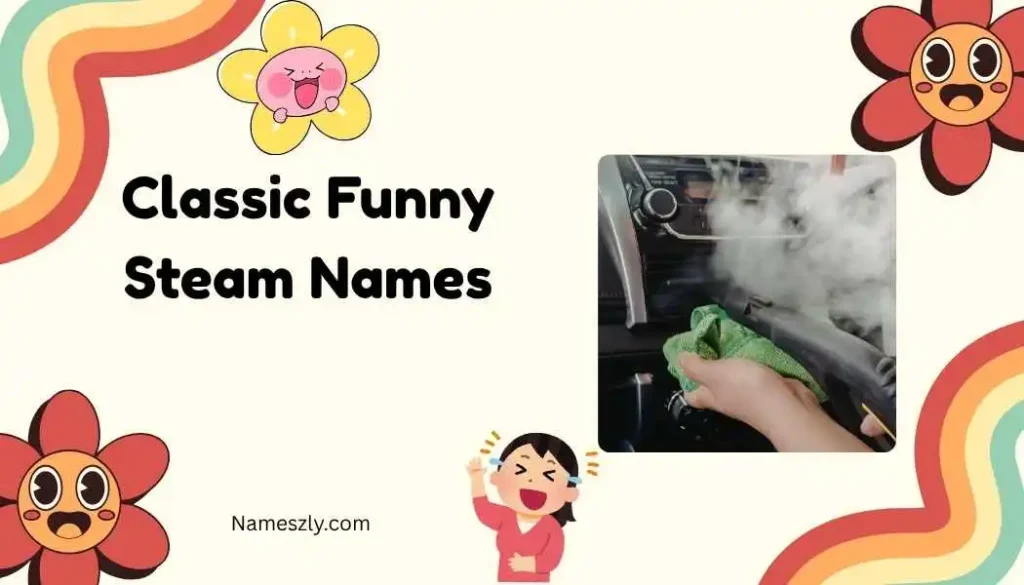 Classic Funny Steam Names