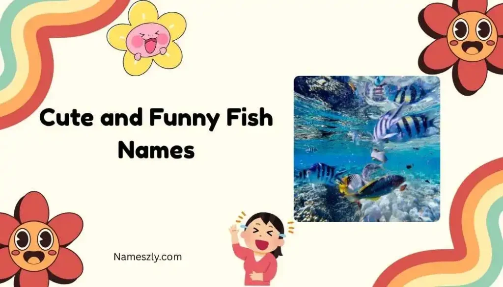 Cute and Funny Fish Names