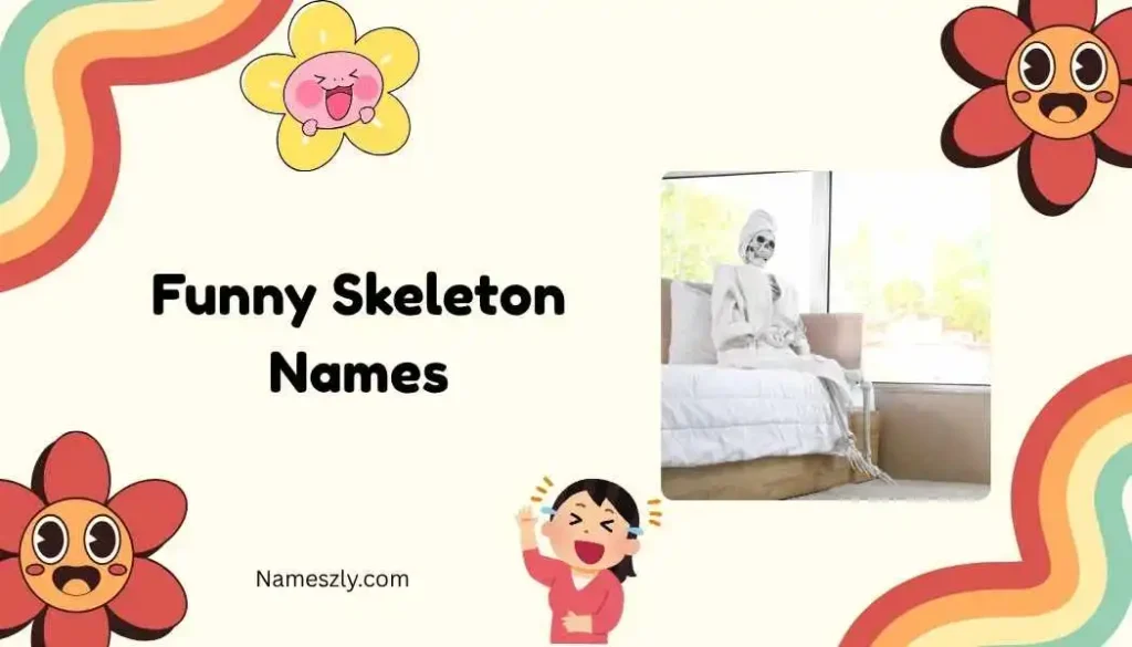 Cute & Quirky Skeleton Names
