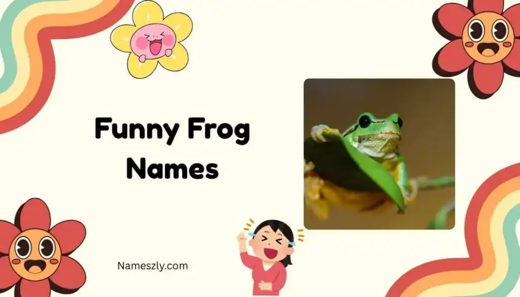 Cute Funny Frog Names