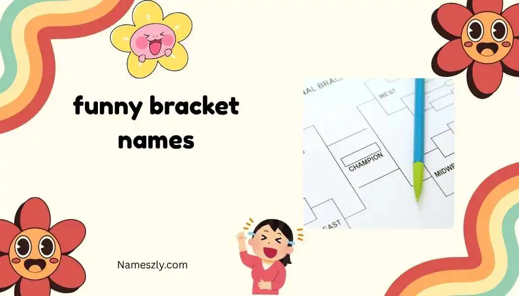 funny bracket names
