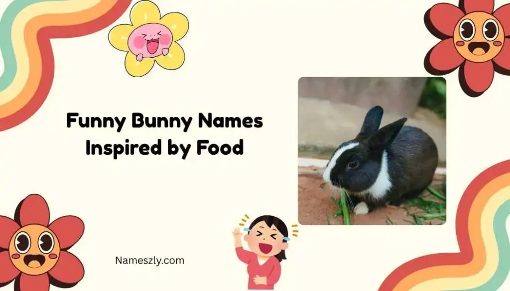 Funny Bunny Names Inspired by Food