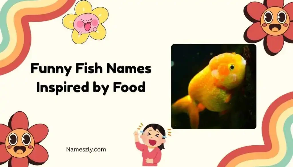 Funny Fish Names Inspired by Food