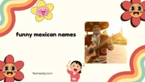 funny mexican names