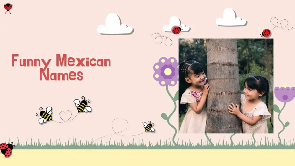 Funny Mexican Names Girl