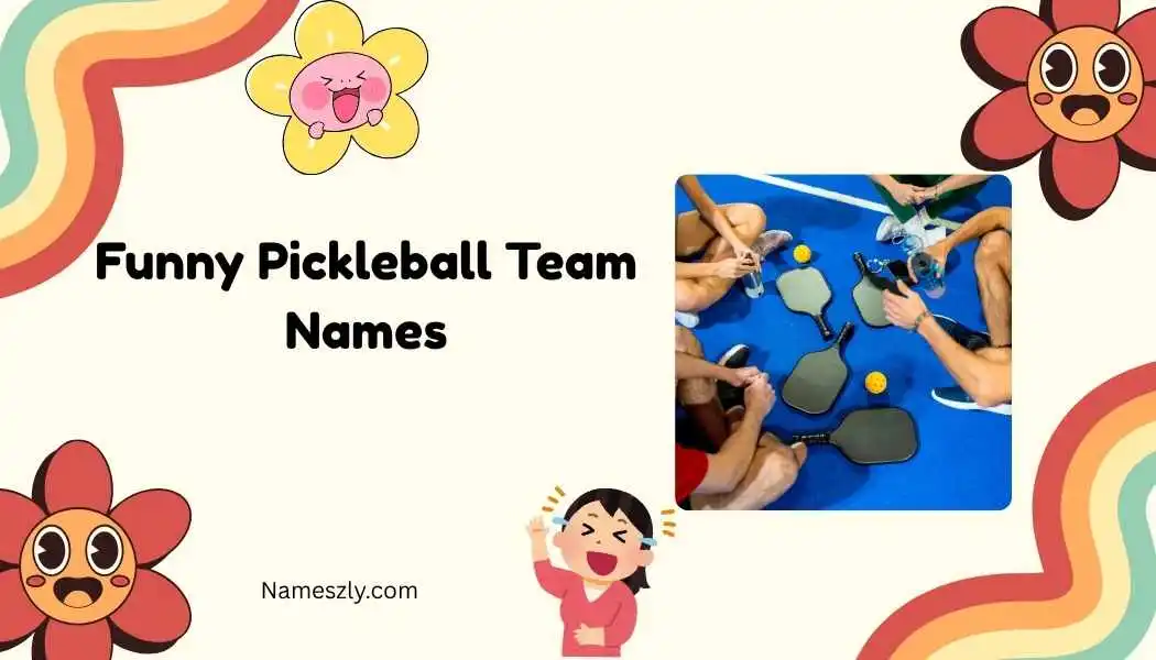 Funny Pickleball Team Names