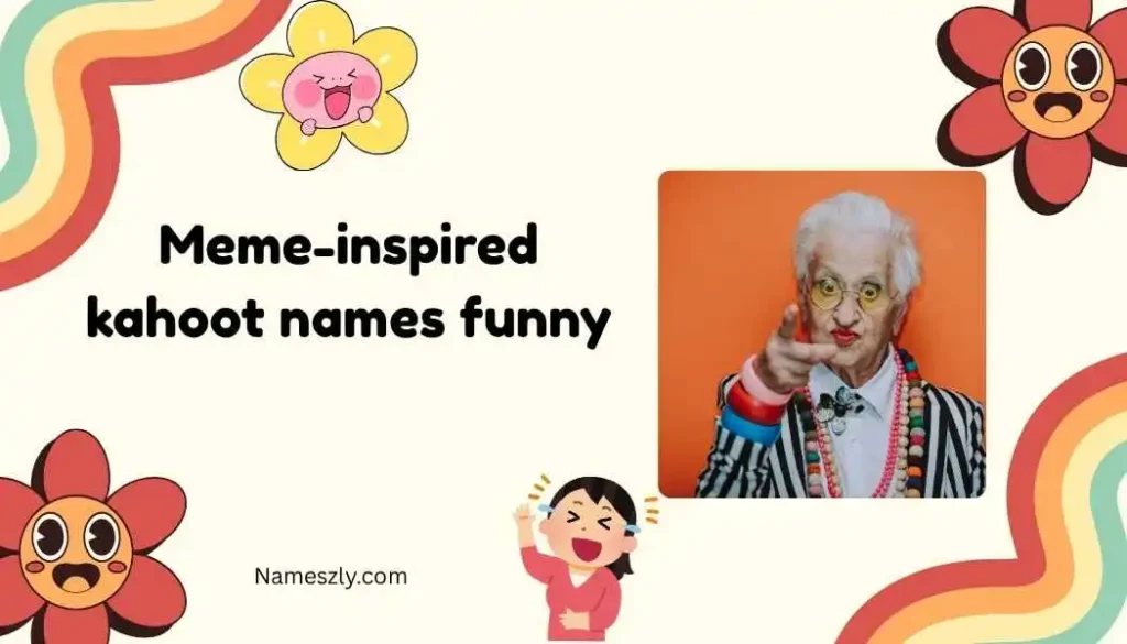 Meme-inspired kahoot names funny