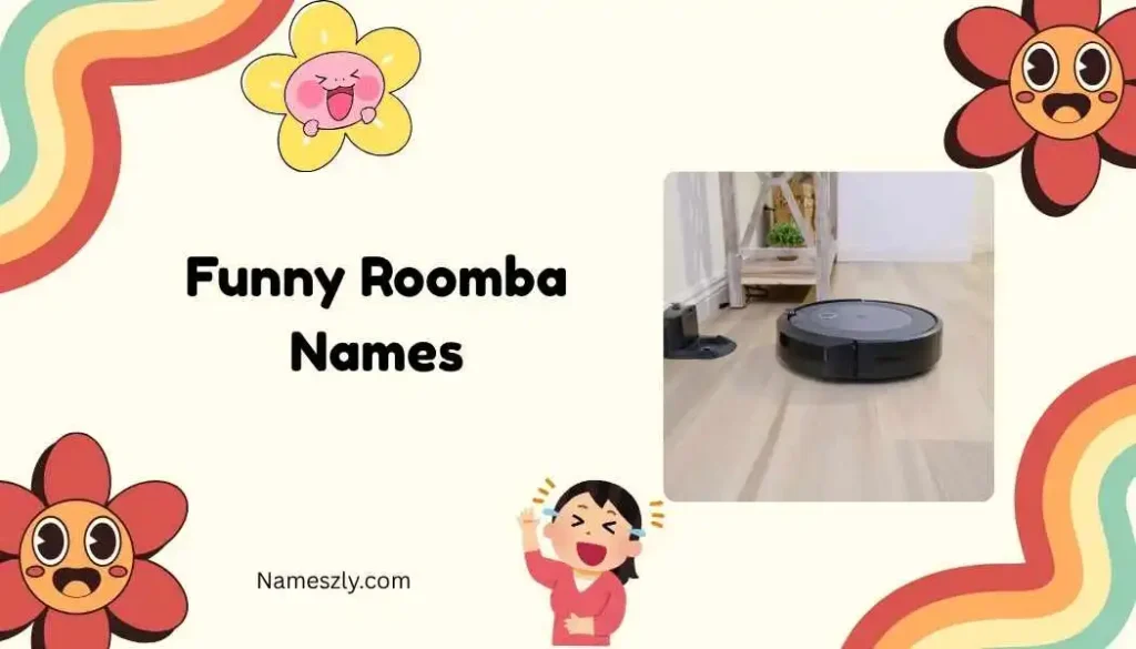 Pop Culture Inspired Funny Roomba Names