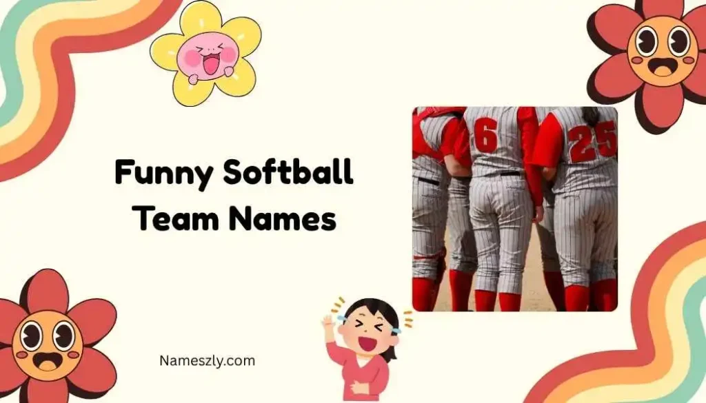 Sarcastic & Sassy Funny Softball Team Names