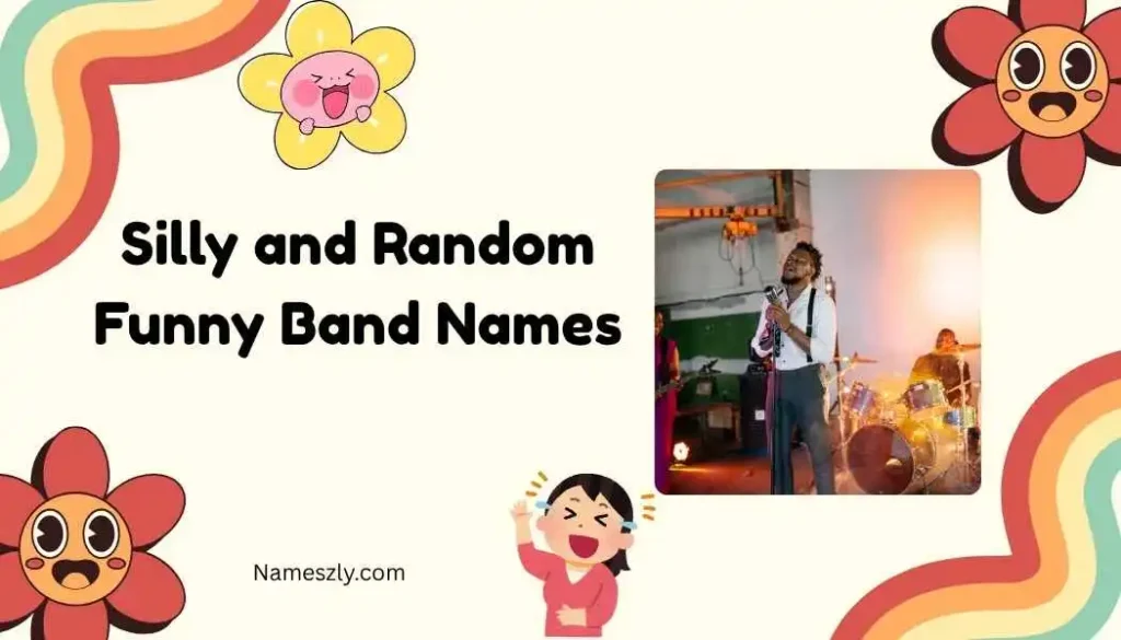 Silly and Random Funny Band Names