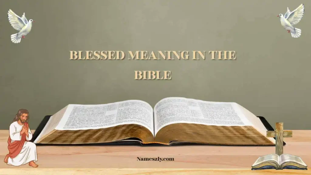 Origin and Etymology of Blessed in the Bible