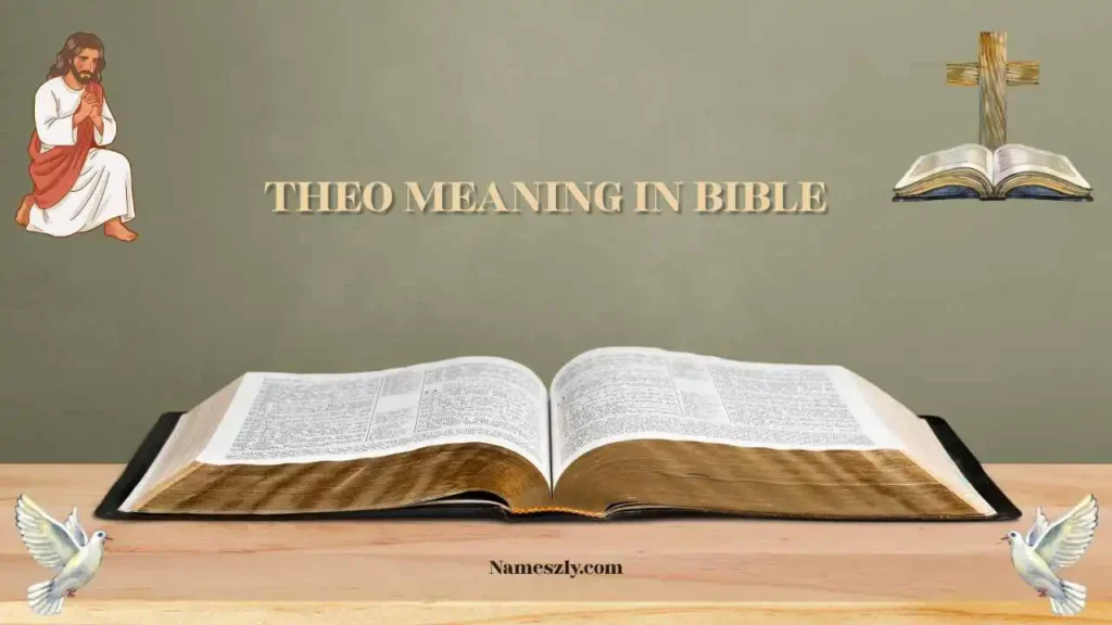 Biblical and Historical Context of Theo