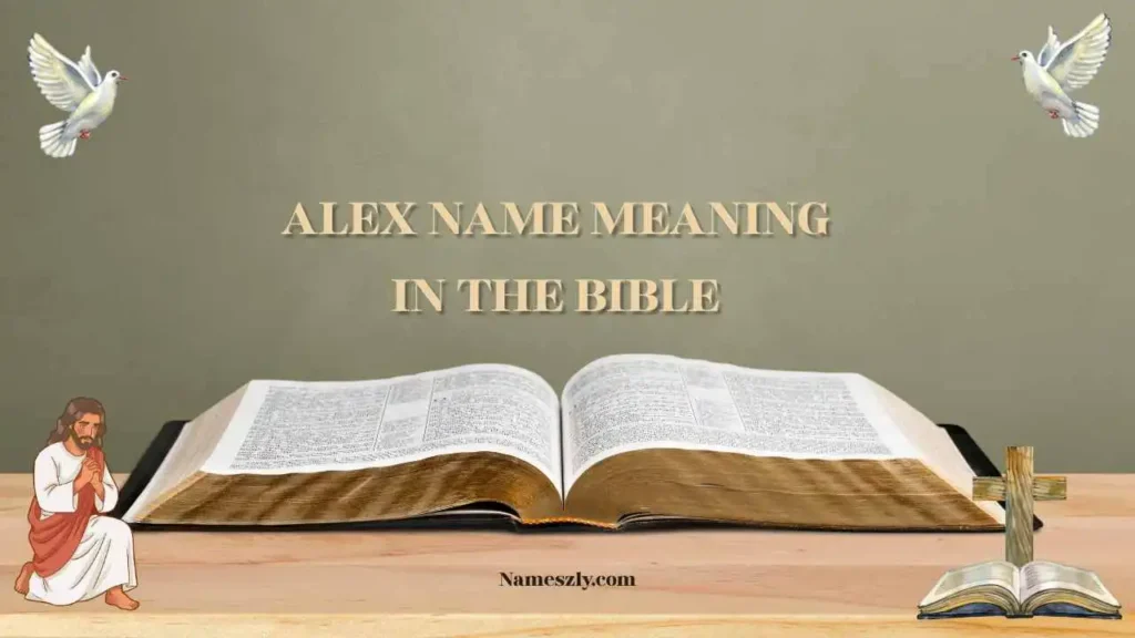 Is Alex Mentioned in the Bible?