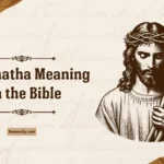 Maranatha Meaning in the Bible