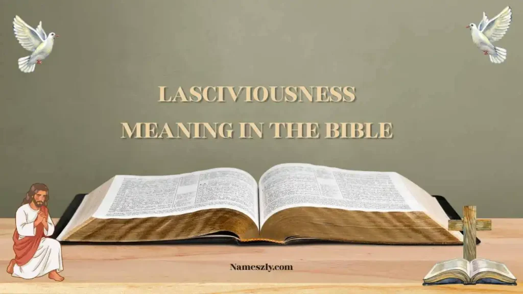 Origin and Etymology of Lasciviousness