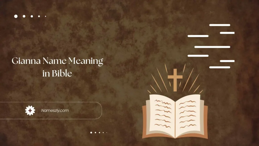 Historical / Cultural / Biblical Context of Gianna Name Meaning in Bible