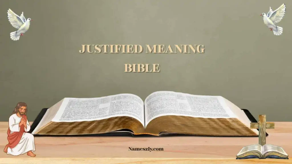 Justified Meaning Bible Meaning / Explanation